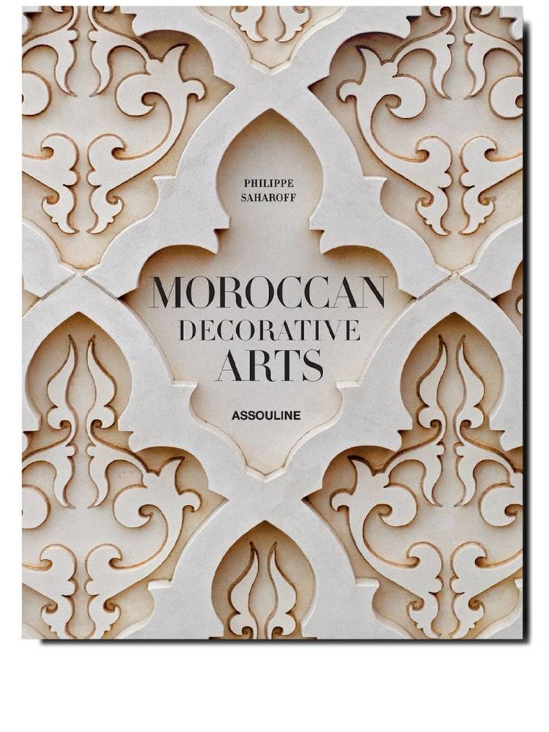 Assouline Moroccan Decorative Arts by Philippe Saharoff hardcover book - Neutrals von Assouline