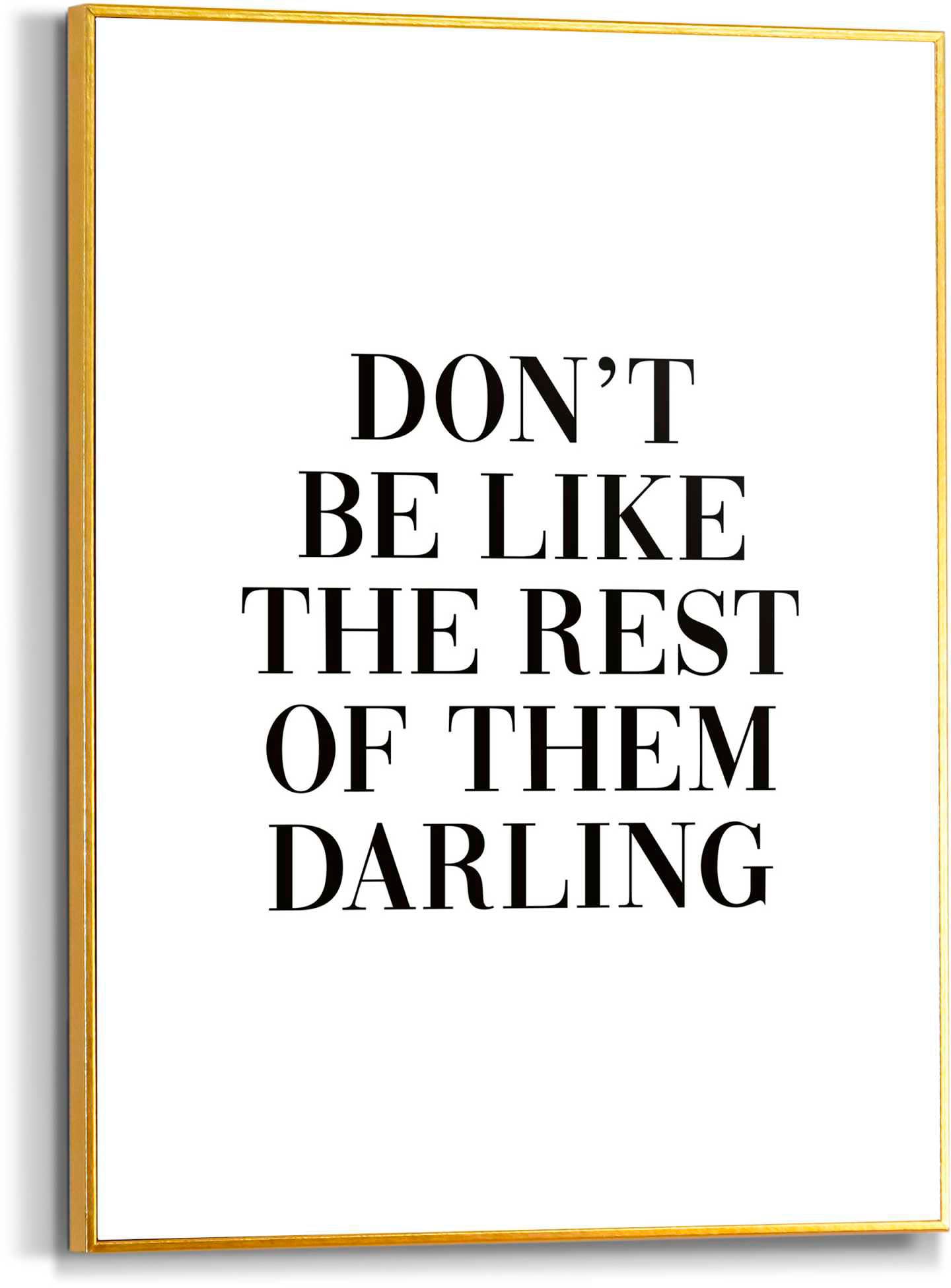 Reinders! Poster »Don't be like the rest« von Reinders!