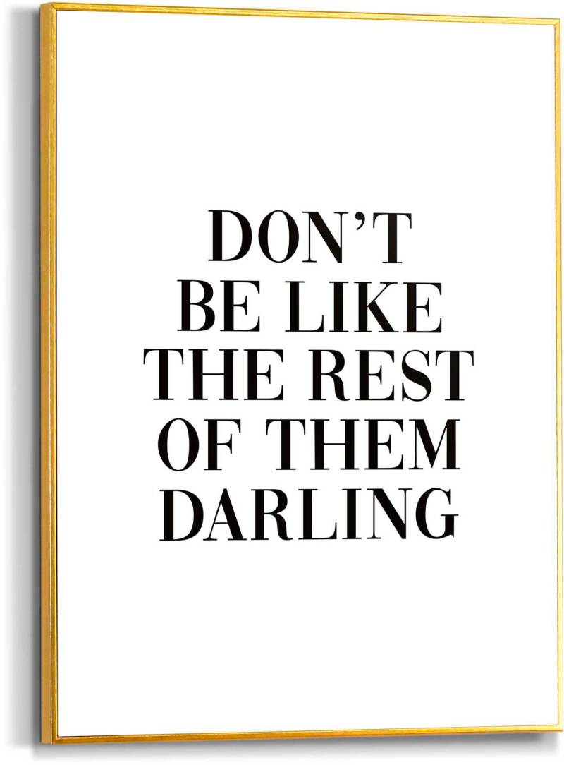 Reinders! Poster »Don't be like the rest« von Reinders!