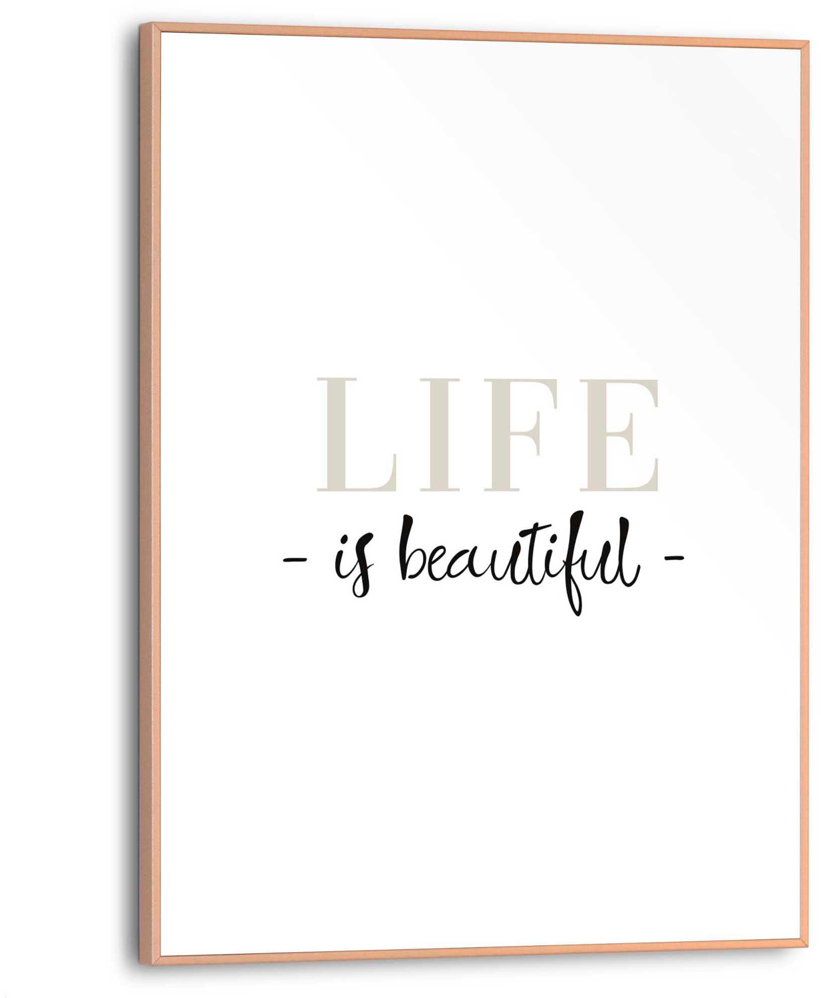 Reinders! Poster »Life is beautiful« von Reinders!