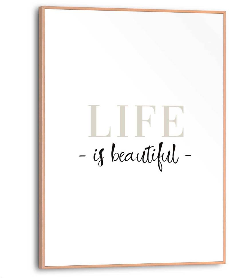 Reinders! Poster »Life is beautiful« von Reinders!