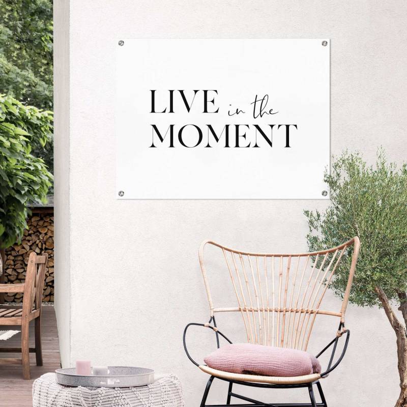 Reinders! Poster »Live in the Moment«, Outdoor für Garten oder Balkon von Reinders!