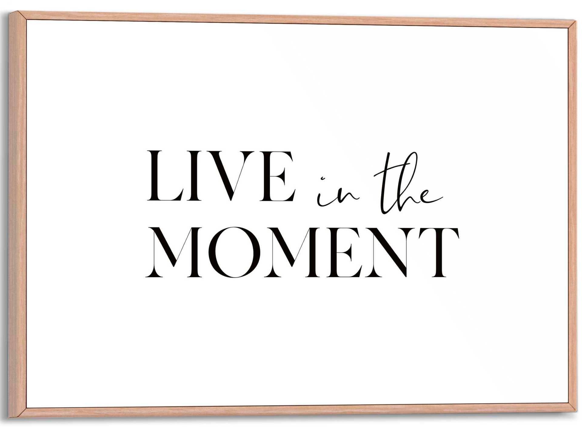 Reinders! Poster »Live in the Moment« Reinders! Poster »Live in the Moment« von Reinders!