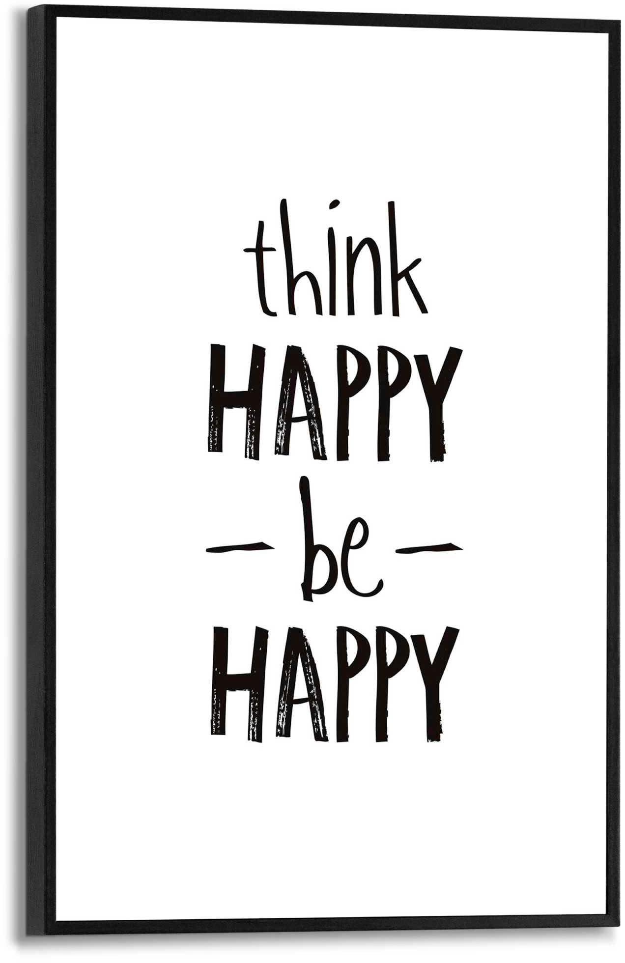Reinders! Poster »Think happy, be happy« Reinders! Poster »Think happy, be happy« von Reinders!