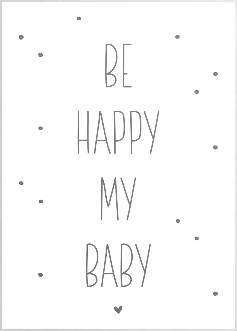 Reinders! Wandbild »Slim Frame White 50x70 Be Happy My Baby« von Reinders!