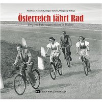 ROTHER Österreich fährt Rad - 150 Jahre Fahrradgeschichte in Bildern keine Farbe von Rother