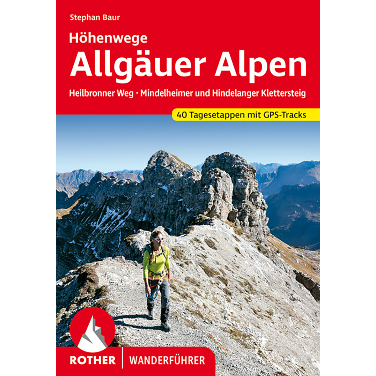 Rother Allgäuer Alpen Höhenwege und Klettersteige von Rother