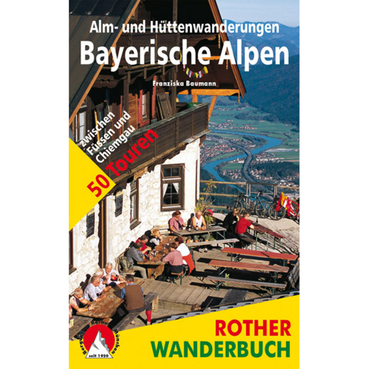 Rother Bayerische Alpen Alm- und Hüttenwanderungen von Rother