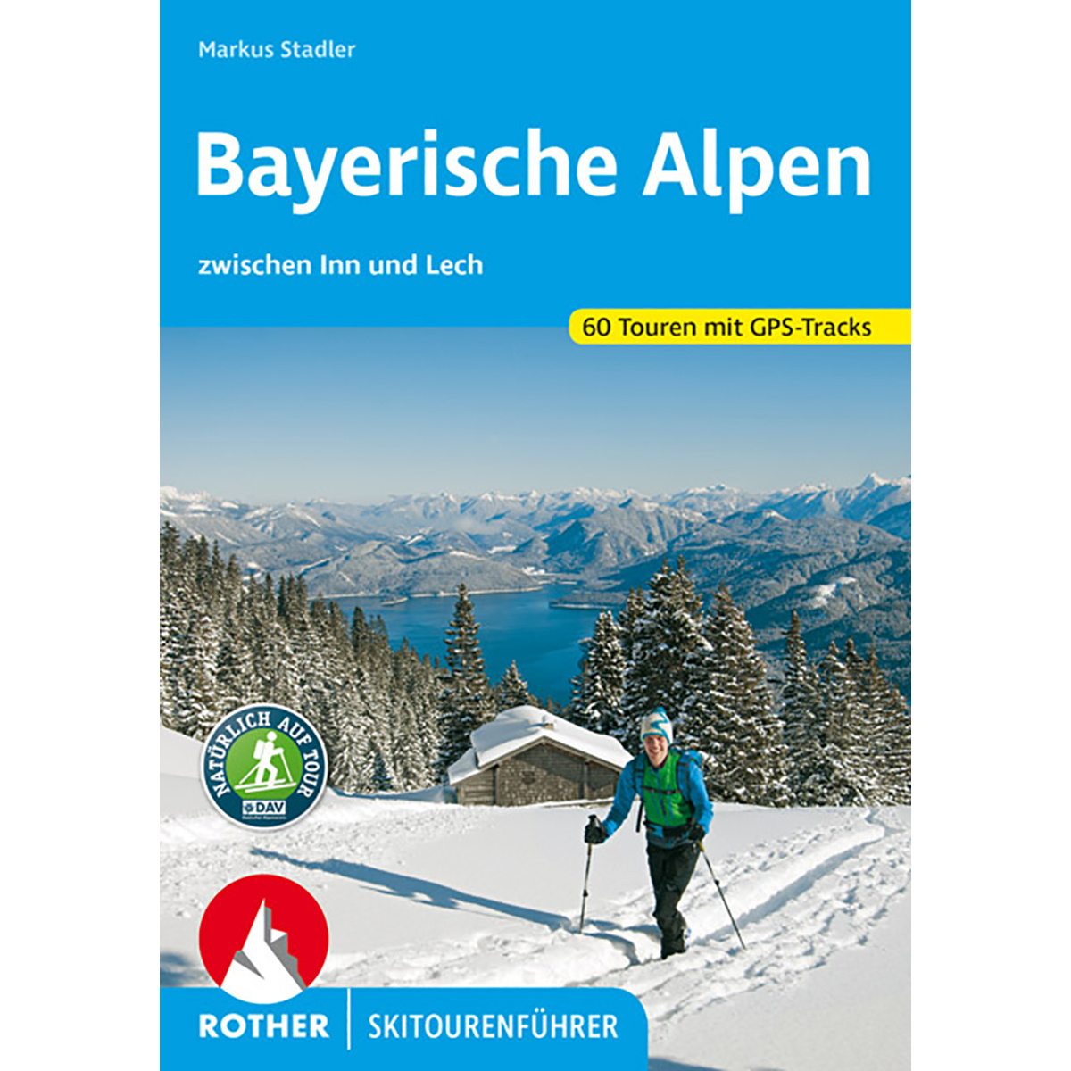 Rother Bayerische Alpen Skitourenführer von Rother