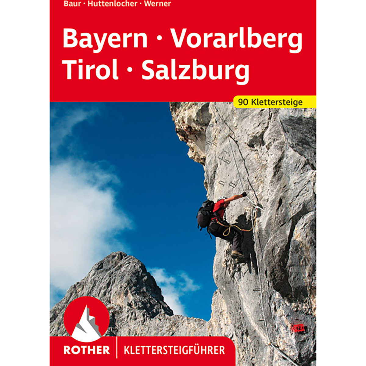 Rother Bayern Vorarlberg Tirol Salzburg Klettersteigführ. von Rother