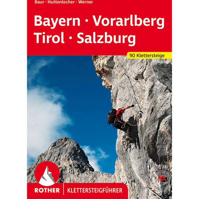 Rother Bayern Vorarlberg Tirol Salzburg Klettersteigführ. von Rother