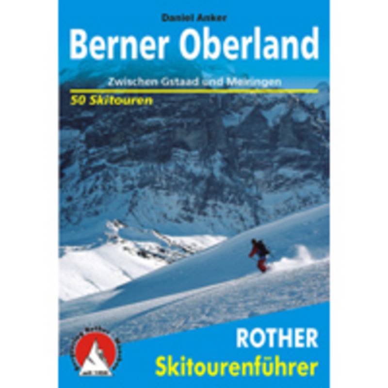 Rother Berner Oberland Skitourenführer von Rother