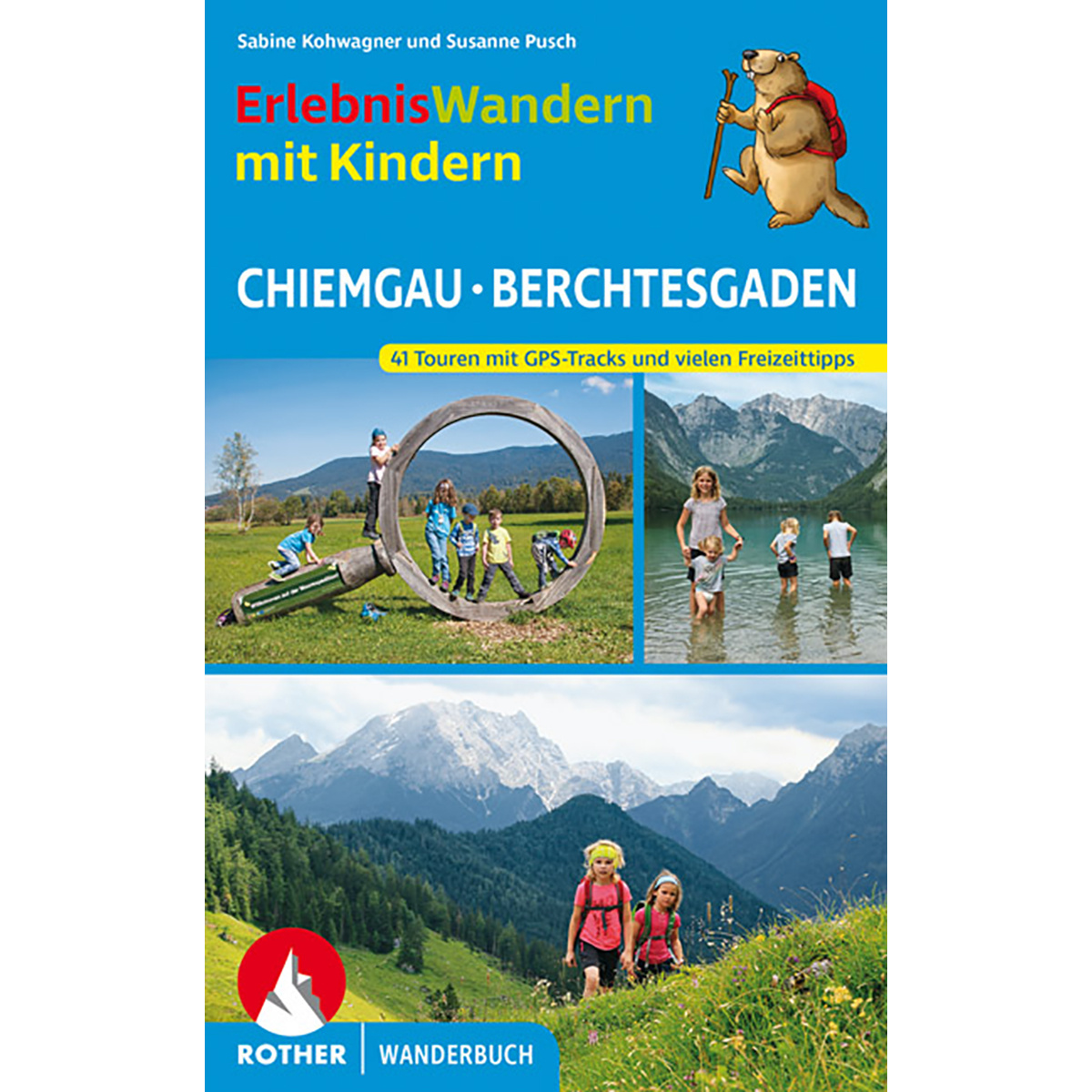 Rother Erlebniswandern mit Kindern Chiemgau Berchtesgaden von Rother