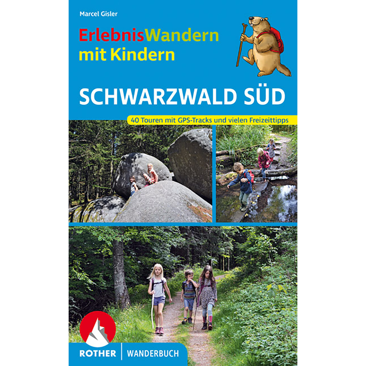 Rother Erlebniswandern mit Kindern Schwarzwald Süd von Rother