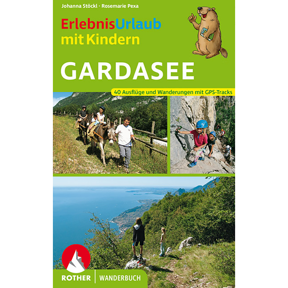 Rother Erlebnisurlaub mit Kindern Gardasee Rother Erlebnisurlaub mit Kindern Gardasee von Rother