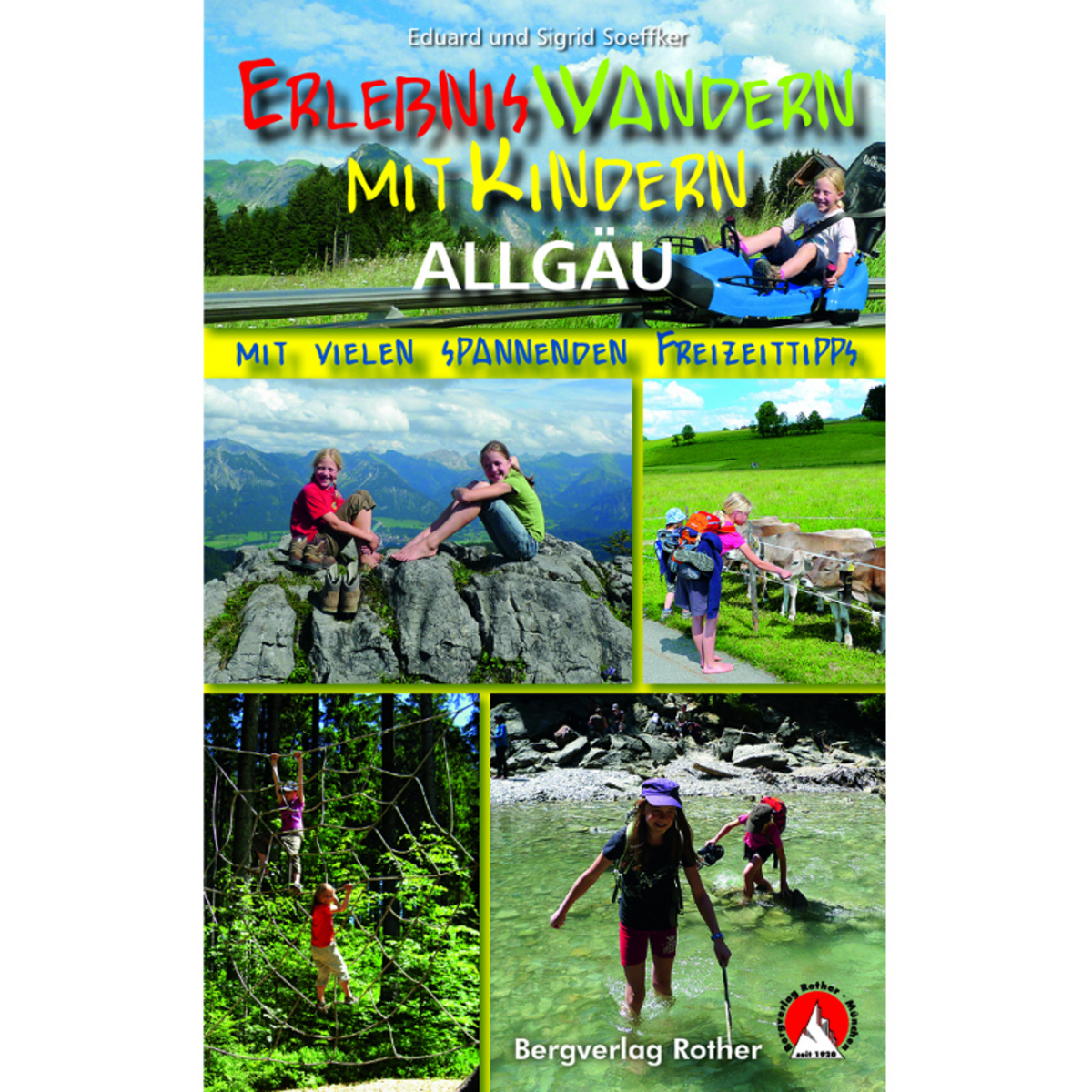 Rother Erlebniswandern mit Kindern Allgäu Rother Erlebniswandern mit Kindern Allgäu von Rother