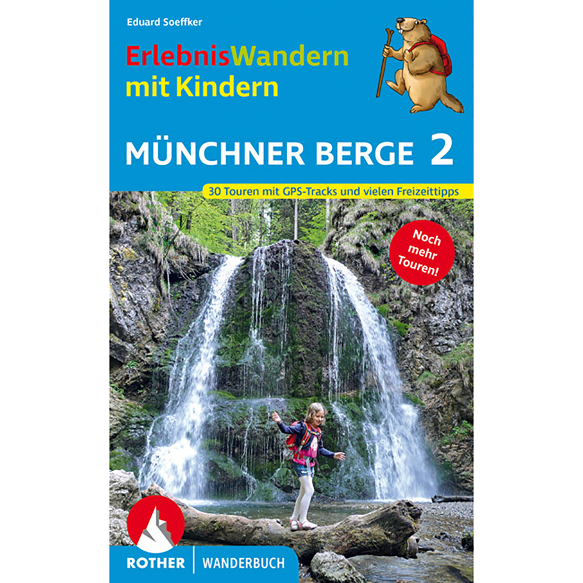 Rother Erlebniswandern mit Kindern Münchner Berge 2 von Rother