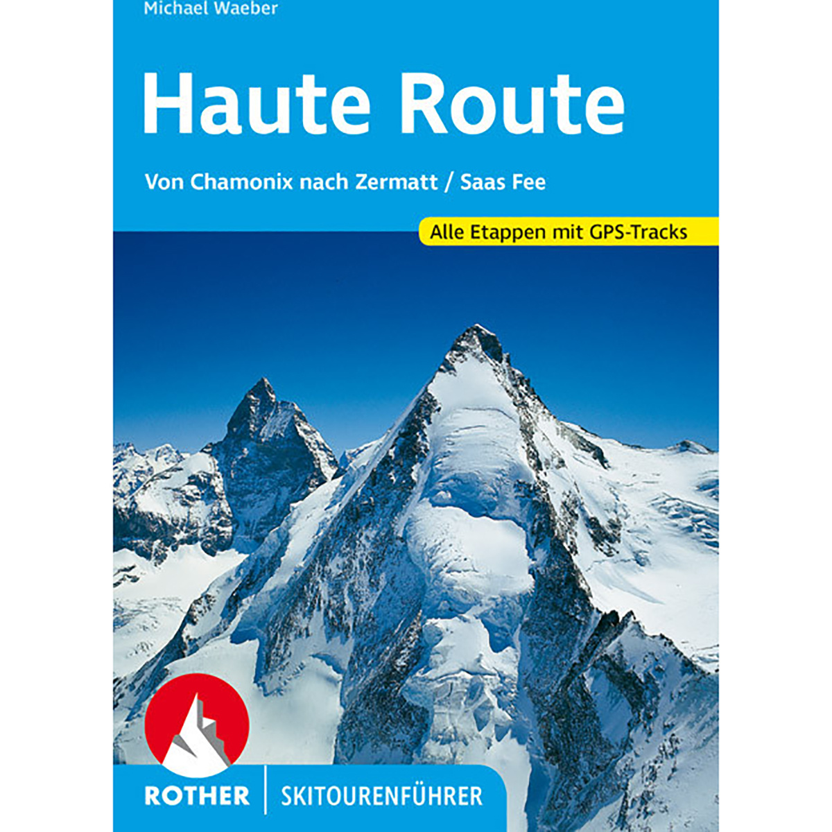 Rother Haute Route Skitourenführer von Rother