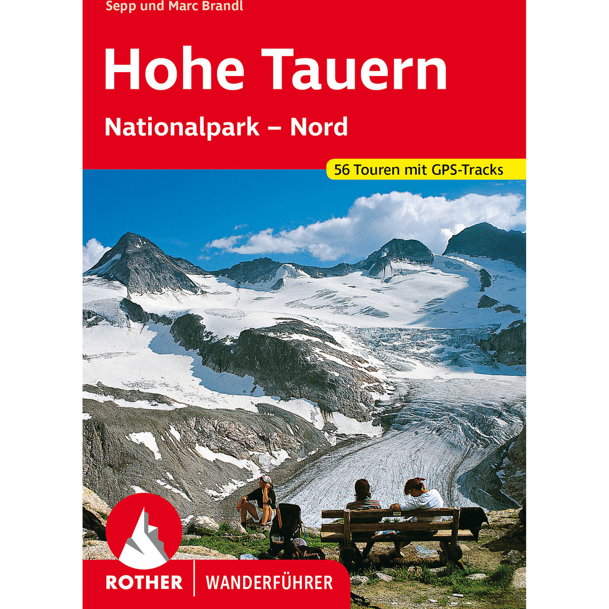 Rother Hohe Tauern-Nationalpark Nord Wanderführer Rother Hohe Tauern-Nationalpark Nord Wanderführer von Rother