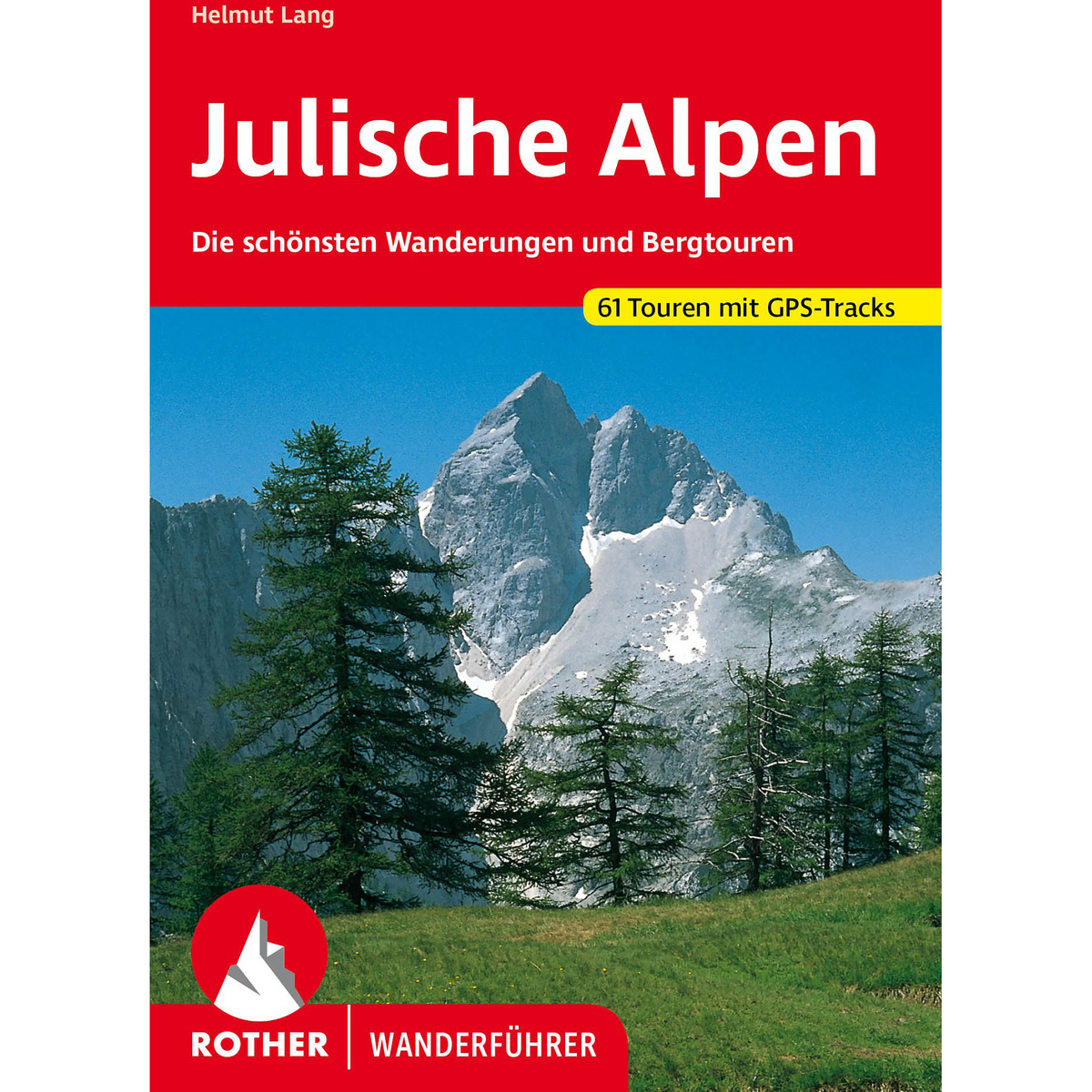 Rother Julische Alpen Wanderführer von Rother