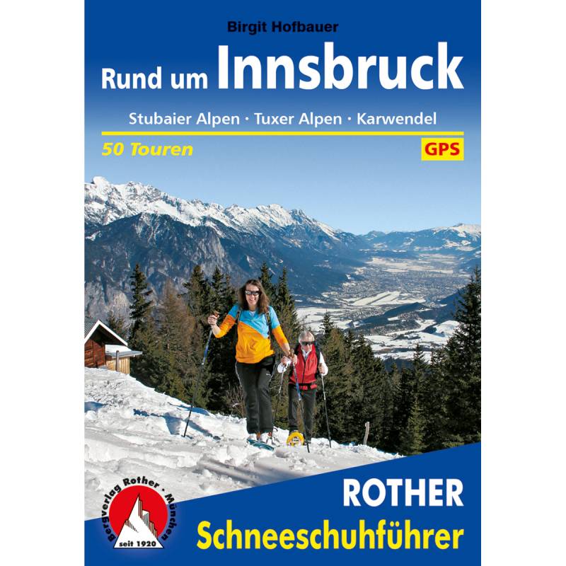 Rother Rund um Insbruck Schneeschuhführer von Rother