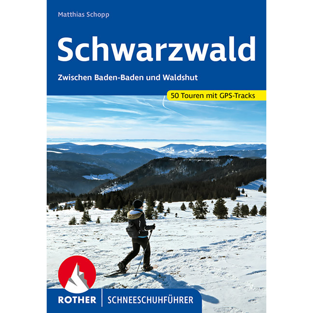 Rother Schwarzwald Schneeschuhführer von Rother