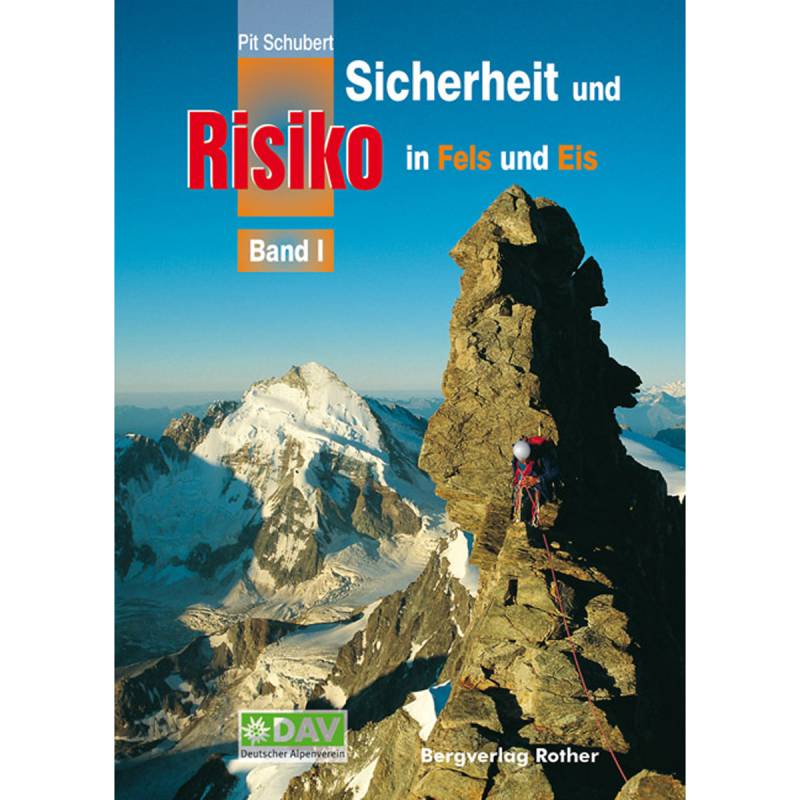 Rother Sicherheit und Risiko in Fels und Eis, Band 1 von Rother