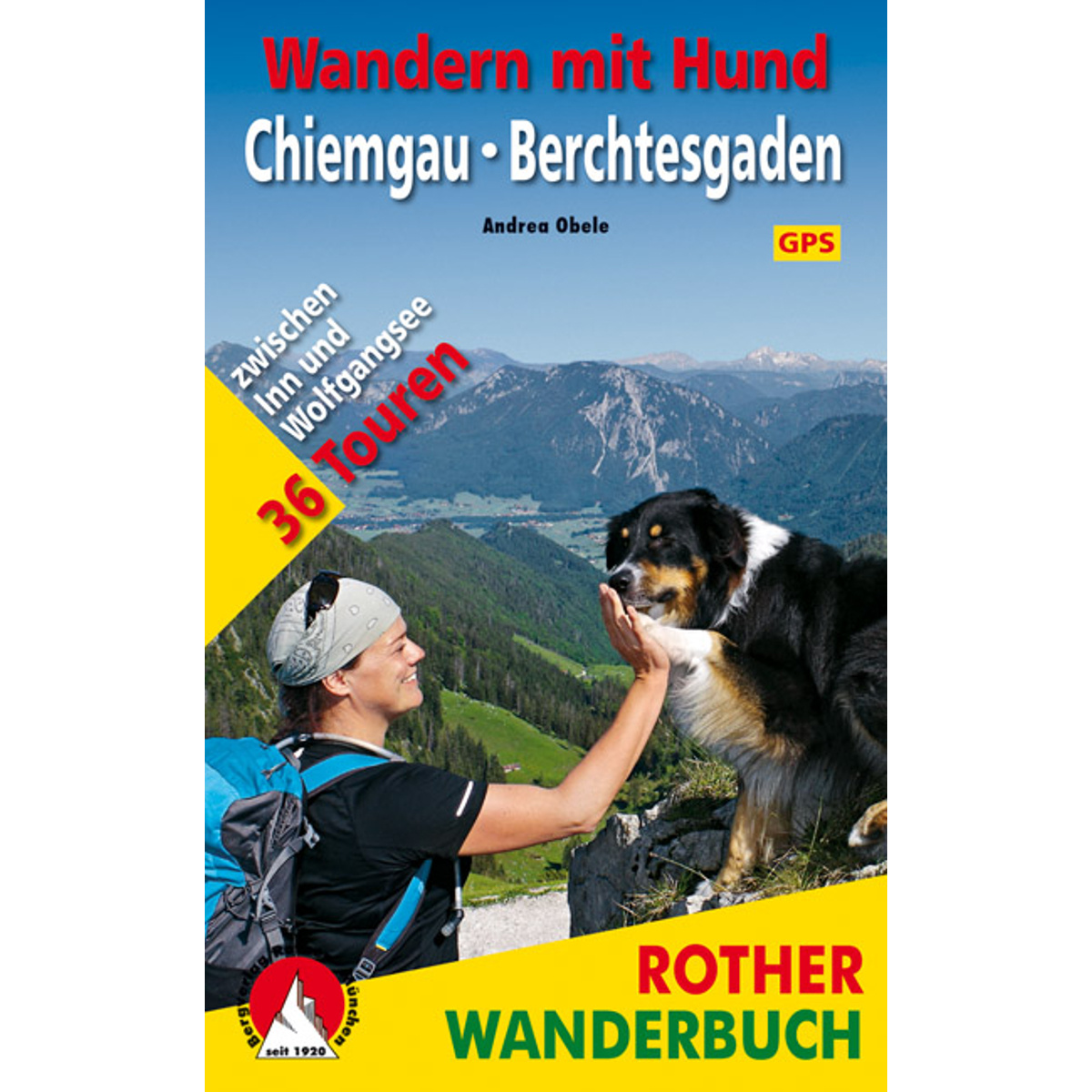 Rother Wandern mit Hund Chiemgau - Berchtesgaden von Rother