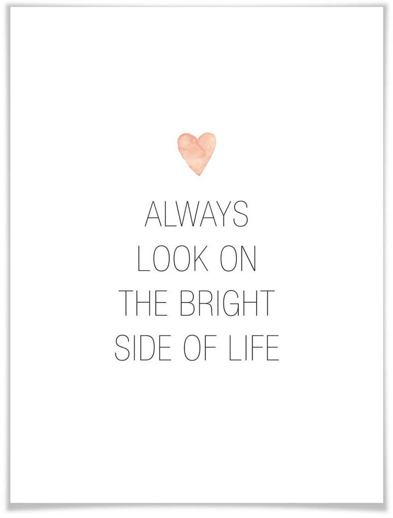 Wall-Art Poster »Bright side of life«, Schriftzug, (1 St.), Poster ohne Bilderrahmen von Wall-Art