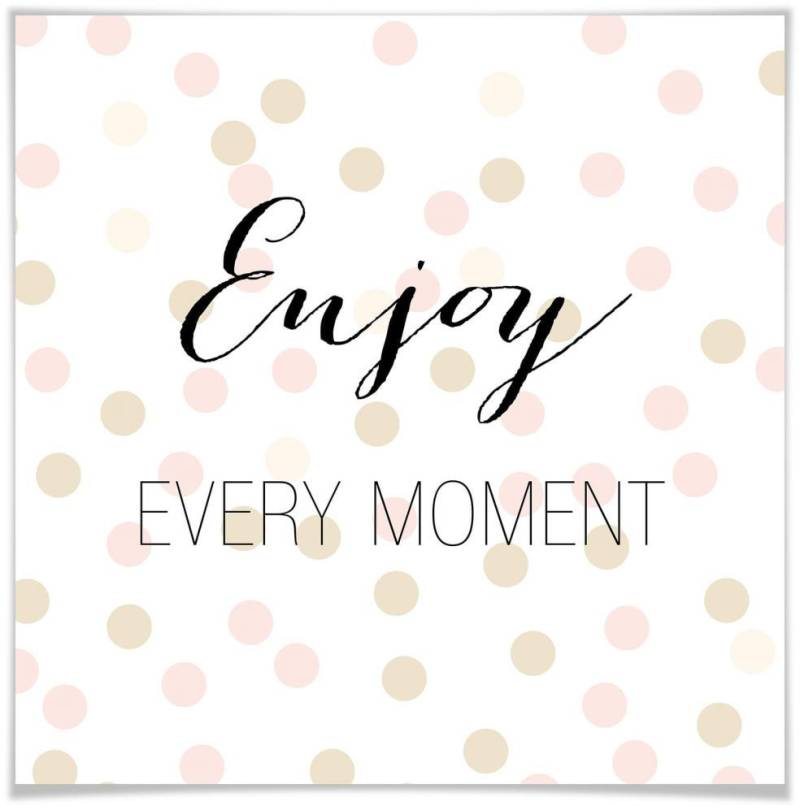 Wall-Art Poster »Enjoy every Moment«, Schriftzug, (1 St.), Poster ohne Bilderrahmen von Wall-Art