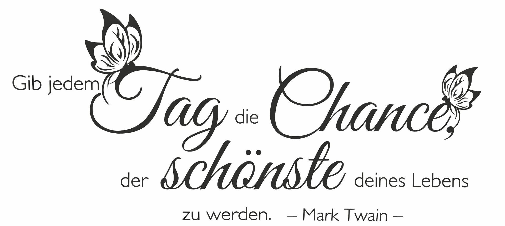 Wall-Art Wandtattoo »Schriftzug Gib jedem Tag die Chance«, selbstklebend, entfernbar von Wall-Art