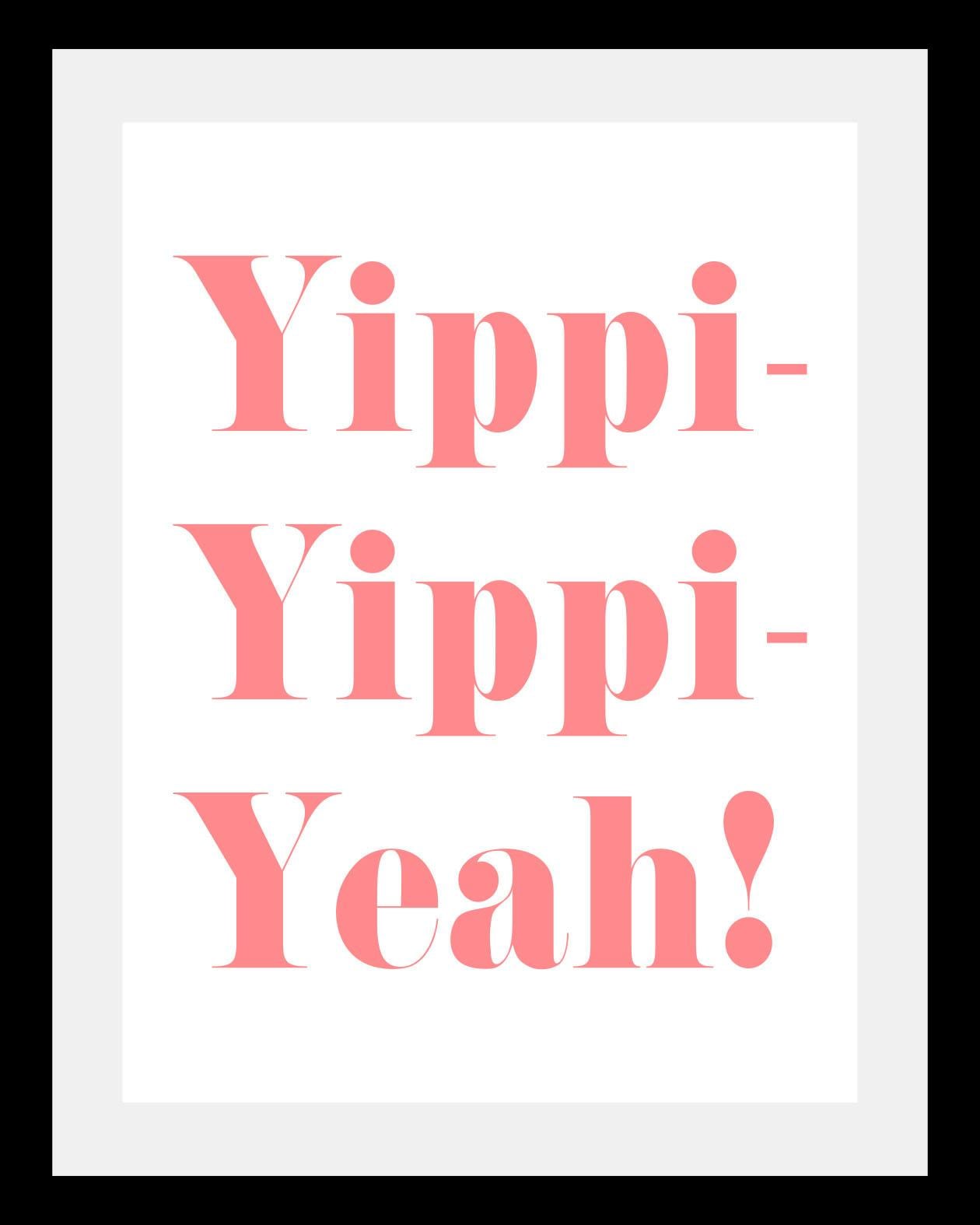 queence Bild »Yippi Yppi Yeah«, Sprüche & Texte-Schriftzug-Humor-Motivationsbilder, HD Premium Poster-Druck inkl. Holzrahmen von queence