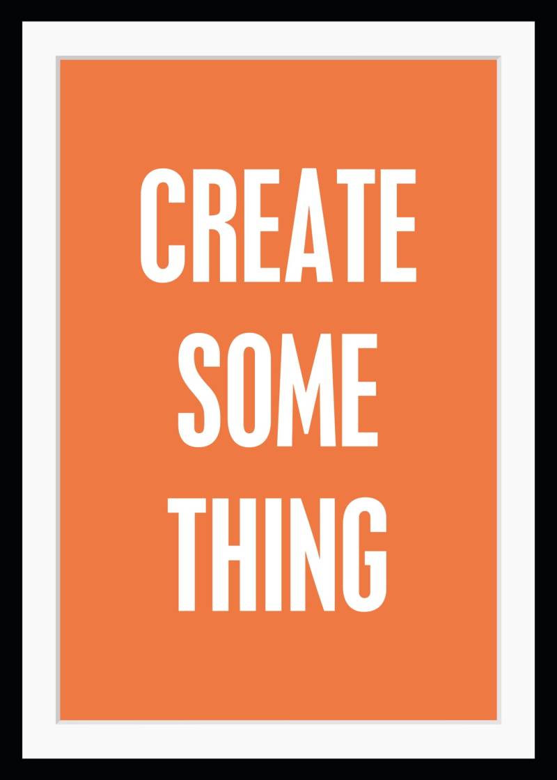 queence Bild »CREATE SOMETHING«, Sprüche & Texte-Schriftzug-Motivationsbilder, HD Premium Poster-Druck inkl. Holzrahmen von queence