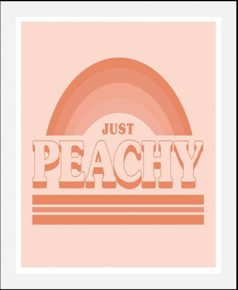 queence Bild »Just Peachy«, Schriftzüge-Schriftzug-Regenbogen-Humor, (1 St.), HD Premium Poster-Druck inkl. Holzrahmen von queence