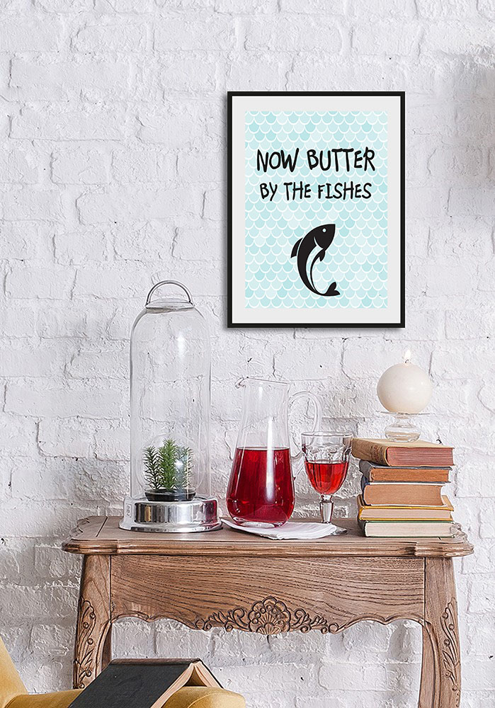 queence Bild »NOW BUTTER BY THE FISHES«, Schriftzug, (1 St.) von queence