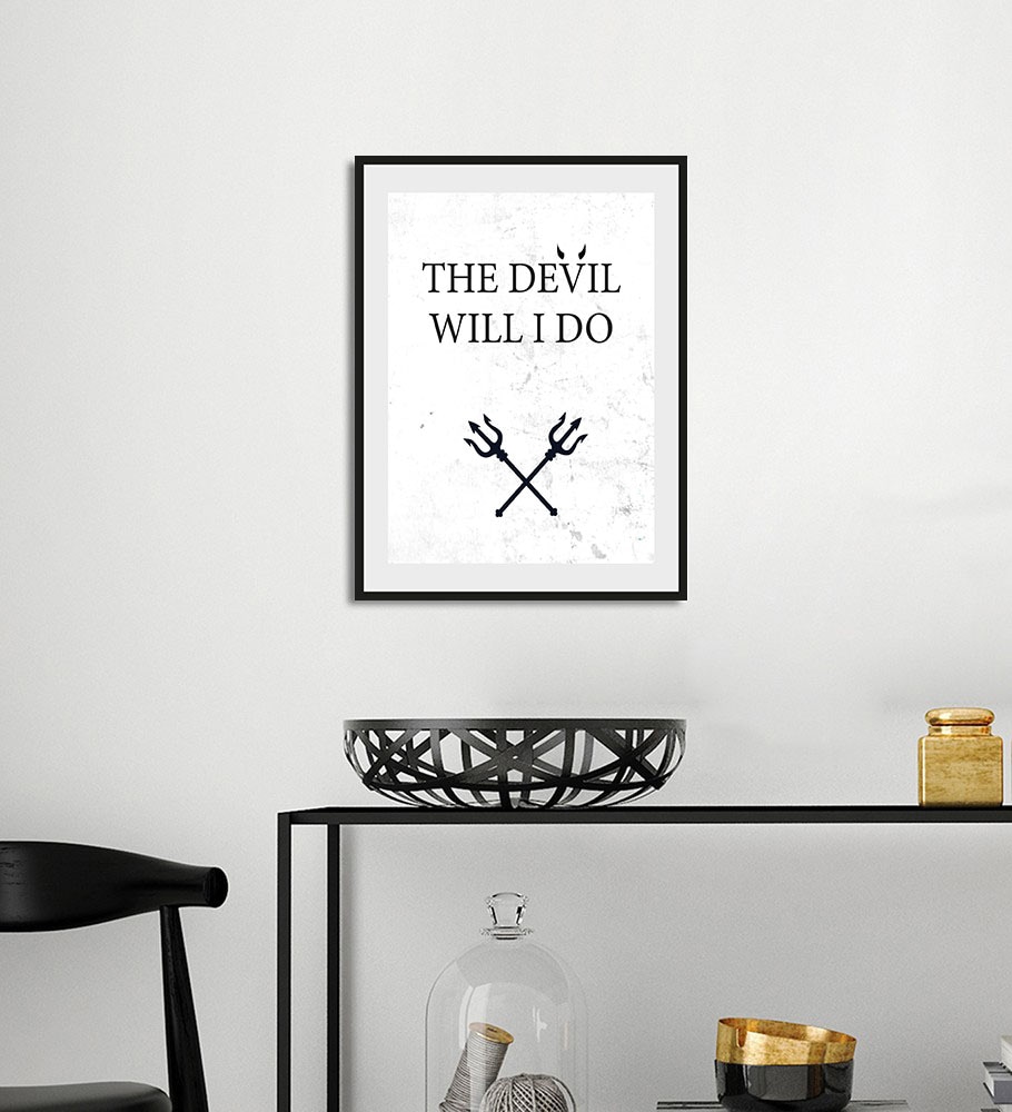 queence Bild »THE DEVIL WILL I DO«, Schriftzug-Humor-Sprüche & Texte-Schwarz-Weiss, (1 St.), HD Premium Poster-Druck inkl. Holzrahmen von queence