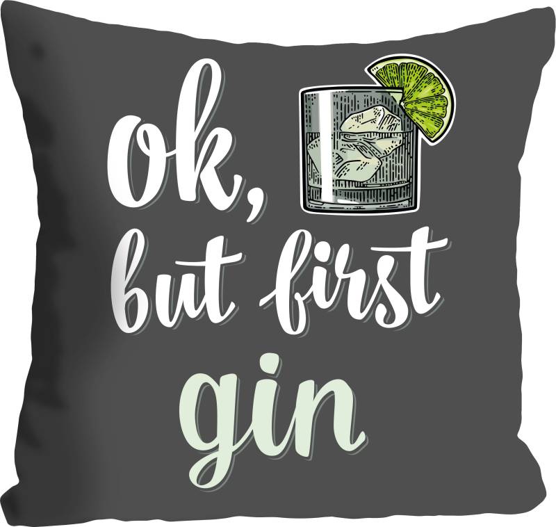 queence Dekokissen »ok, but first gin«, mit einem Schriftzug, Kissenhülle ohne Füllung, 1 Stück von queence