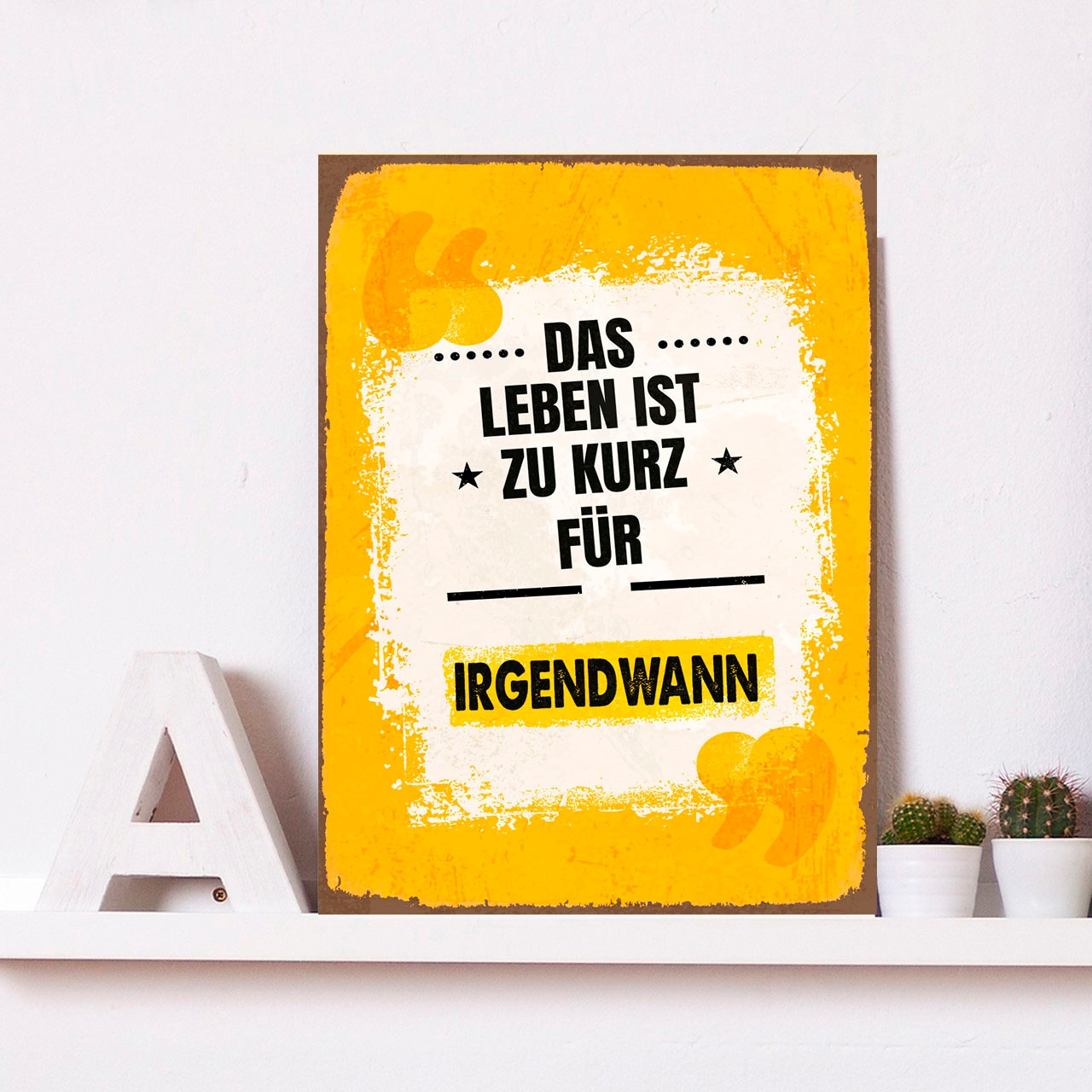 queence Metallbild »Irgendwann«, Schriftzüge-Schriftzug-Motivationsbilder, (1 St.), Stahlschild, Blechschild, Sprüche, Texte, Motivation von queence