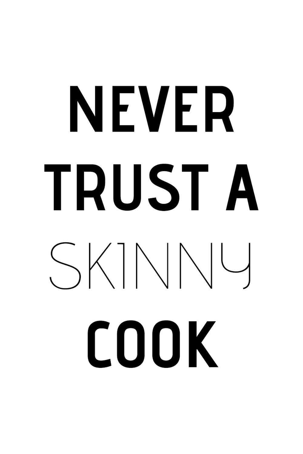 queence Wanddekoobjekt »Never trust a skinny cook«, Schriftzug auf Stahlblech von queence