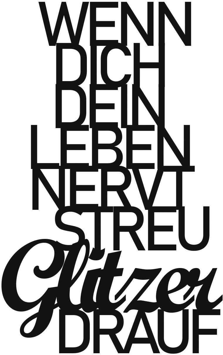 queence Wandtattoo »WENN DICH DEIN LEBEN NERVT STREU GLITZER DRAUF«, (1 St.) von queence