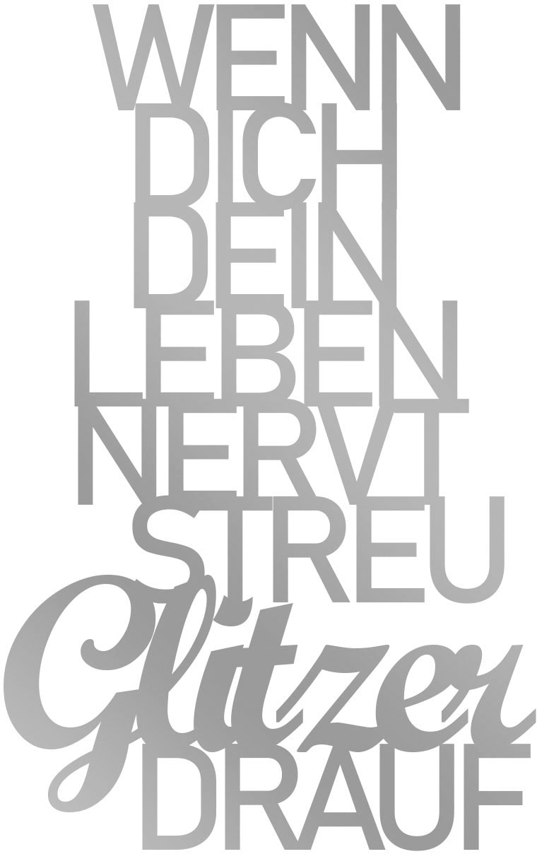 queence Wandtattoo »WENN DICH DEIN LEBEN NERVT STREU GLITZER DRAUF«, (1 St.) von queence